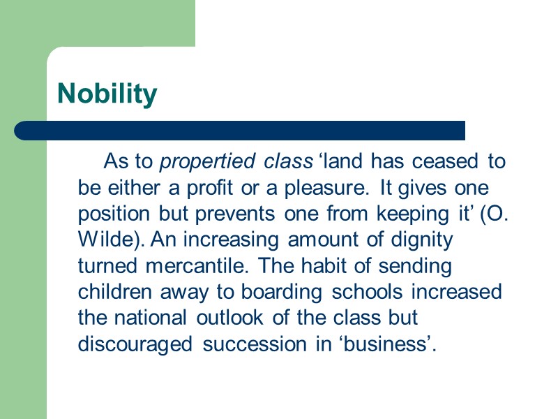 Nobility         As to propertied class ‘land